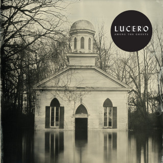 Lucero - Among The Ghosts album cover