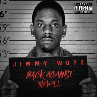 Jimmy Wopo - Back Against The Wall mixtape cover