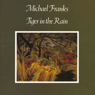 Michael Franks - Tiger In The Rain album cover