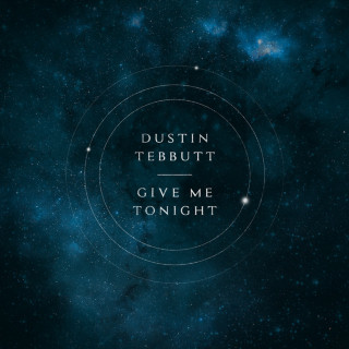Dustin Tebbutt - Give Me Tonight EP cover