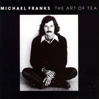 Michael Franks - The Art Of Tea album cover