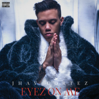 Jhay Cortez - Eyez On Me EP cover