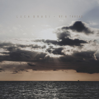 Luca Brasi - By A Thread album cover