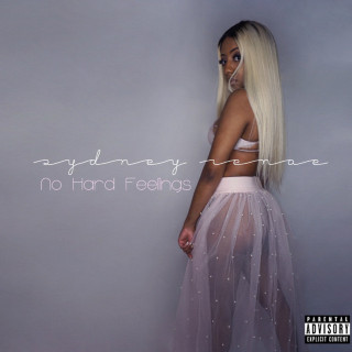 Sydney Renae - No Hard Feelings EP cover