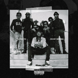 Yhung T.O. - On My Momma mixtape cover