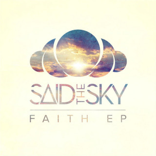 Said The Sky - Faith EP cover