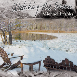 Michael Franks - Watching The Snow album cover