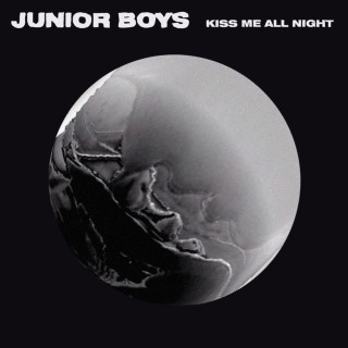 Junior Boys - Kiss Me All Night EP cover