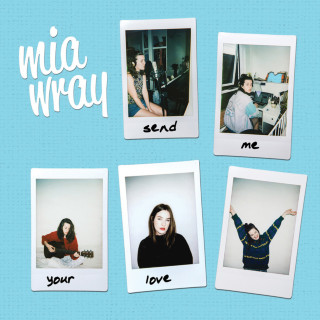 Mia Wray - Send Me Your Love EP cover