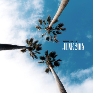 Mila J - June 2018 EP cover
