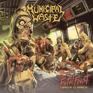 Municipal Waste - The Fatal Feast (Waste In Space) album cover