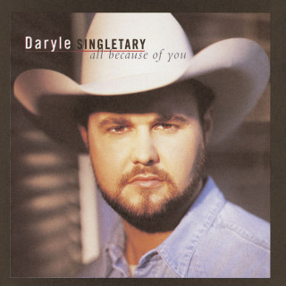 Daryle Singletary - All Because Of You album cover