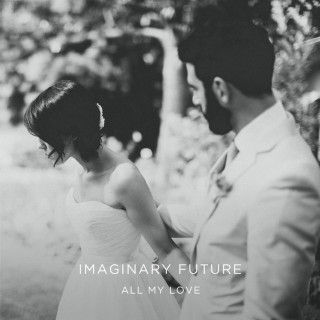 Kina Grannis & Imaginary Future - All My Love album cover