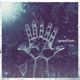 ReTo - Good7uck EP cover