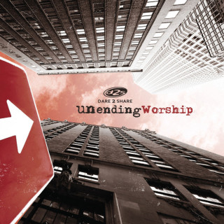 Shane & Shane - Dare 2 Share - Unending Worship album cover