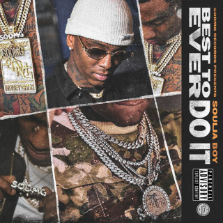Soulja Boy - Best To Ever Do It album cover