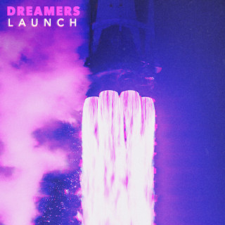 DREAMERS - LAUNCH EP cover