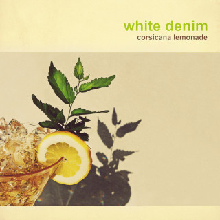 White Denim - Corsicana Lemonade album cover