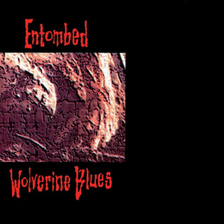 Entombed - Wolverine Blues album cover