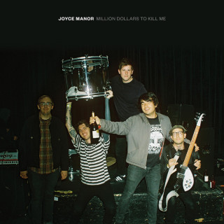 Joyce Manor - Million Dollars To Kill Me album cover