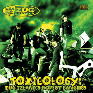 Zug Izland - Toxicology: Zug Izlands Dopest Bangers album cover