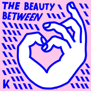 Kings Kaleidoscope - The Beauty Between mixtape cover
