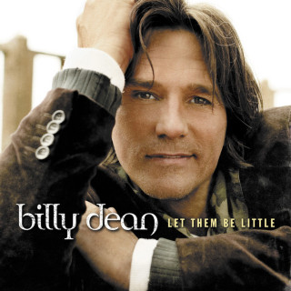 Billy Dean - Let Them Be Little album cover