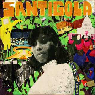 Santigold - I Don't Want: The Gold Fire Sessions album cover