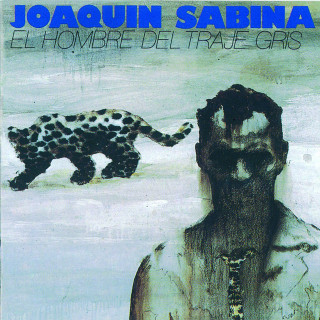 Joaquin Sabina - El Hombre Del Traje Gris album cover