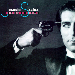Joaquin Sabina - Ruleta Rusa album cover
