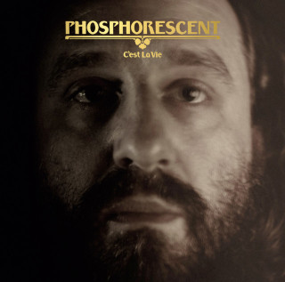 Phosphorescent - C'est La Vie album cover