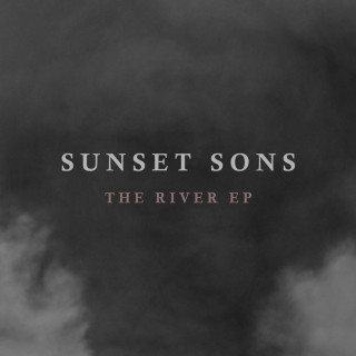 Sunset Sons - The River EP cover