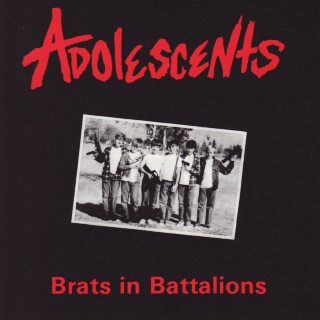 Adolescents - Brats In Battalions album cover