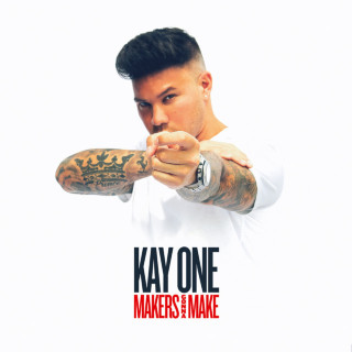 Kay One - Makers Gonna Make album cover