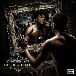 Yungeen Ace - Life Of Betrayal mixtape cover