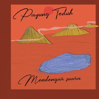 Payung Teduh - Mendengar Suara album cover