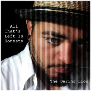 The Daring Lion - All That's Left Is Honesty album cover