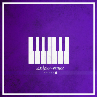Alex Goot - Alex Goot & Friends, Vol. 6 album cover