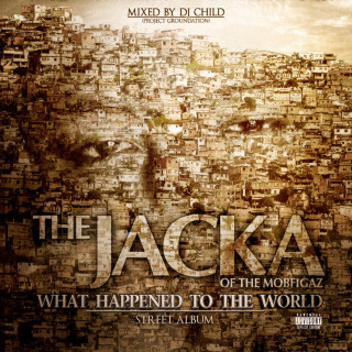 The Jacka - What Happened To The World (Street Album) album cover
