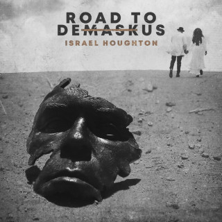 Israel Houghton - Road To DeMaskUs album cover