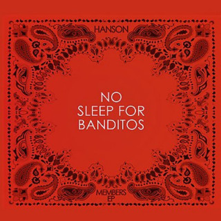 Hanson - No Sleep For Banditos EP cover