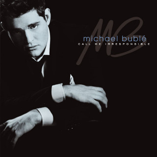 Michael Buble - Call Me Irresponsible album cover