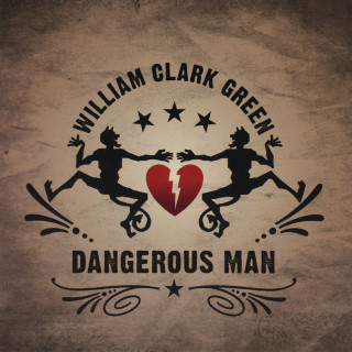 William Clark Green - Dangerous Man album cover