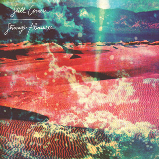 Still Corners - Strange Pleasures album cover