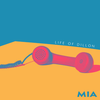 Life Of Dillon - MIA EP cover