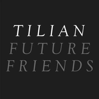 Tilian - Future Friends EP cover