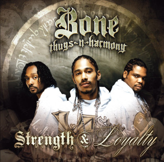 Bone Thugs-N-Harmony - Strength & Loyalty album cover