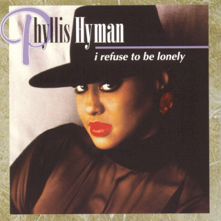 Phyllis Hyman - I Refuse To Be Lonely album cover