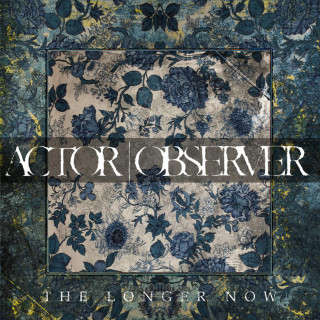 Actor | Observer - The Longer Now album cover