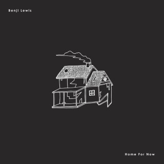 Benji Lewis - Home For Now EP cover